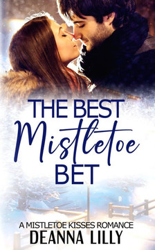 The Best Mistletoe Bet: A Clean Small-Town Holiday Romance