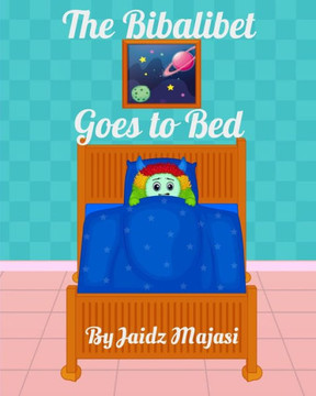The Bibalibet Goes to Bed The Bibalibet Goes to Bed