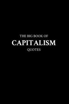 The Big Book of Capitalism Quotes