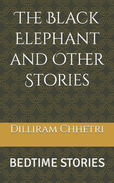The Black Elephant and Other Stories: Bedtime Stories