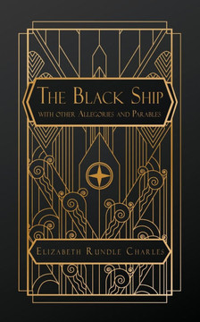 The Black Ship: with Other Allegories and Parables