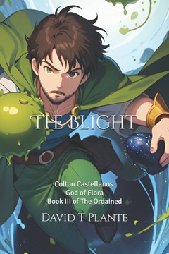 The Blight: Book III of The Ordained