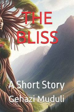 The Bliss: A Short Story