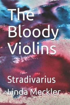 The Bloody Violins: Stradivarius The Bloody Violins: Stradivarius