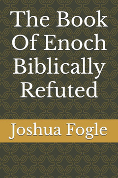 The Book Of Enoch Biblically Refuted