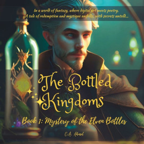 The Bottled Kingdoms: Book 1: Mystery of the Elven Bottles