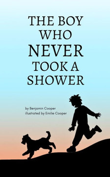 The Boy Who Never Took a Shower