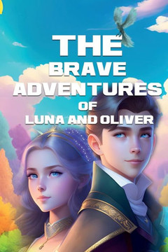 The Brave Adventures of Luna and Oliver: Storybook