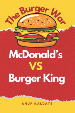The Burger War: McDonald's vs. Burger King