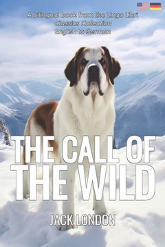 The Call of the Wild (Translated): English - German Bilingual Edition