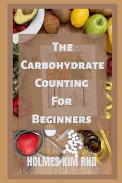The Carbohydrate Counting For Beginners