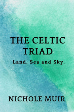 The Celtic Triad: Land, Sea and Sky.