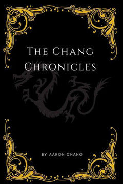 The Chang Chronicles: Volume #1