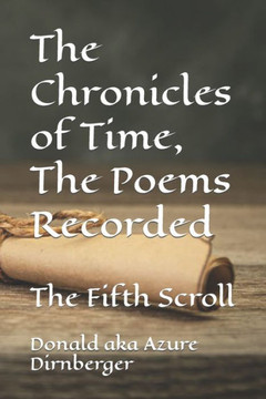The Chronicles of Time, The Poems recorded: The Fifth Scroll