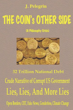 THE COIN's OTHER SIDE: (A Philosophy Crisis)