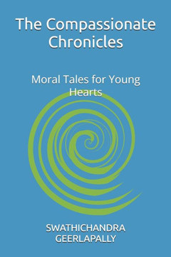 The Compassionate Chronicles: Moral Tales for Young Hearts