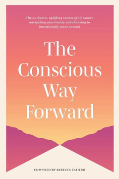 The Conscious Way Forward