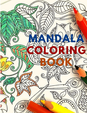Mandalacolormania - Mandalas : Learn About Benefits Of Coloring While Color Beautiful Mandala Disigns