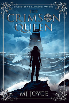 The Crimson Queen: Children of the Oak Trilogy Part One