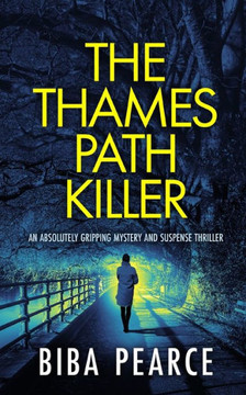 The Thames Path Killer An Absolutely Gripping Mystery And Suspense Thriller (Detective Rob Miller Mysteries) The Thames Path Killer An Absolutely Gripping Mystery And Suspense Thriller (Detective Rob Miller Mysteries)