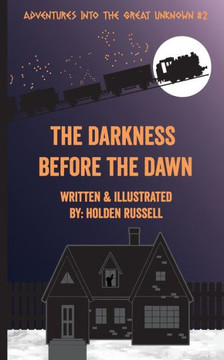 The Darkness Before the Dawn The Darkness Before the Dawn