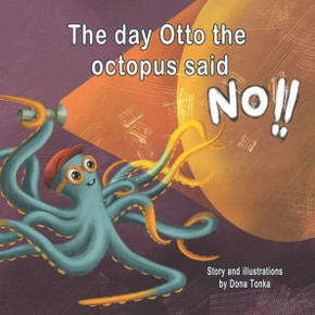 The day Otto the octopus said ""NO!!""