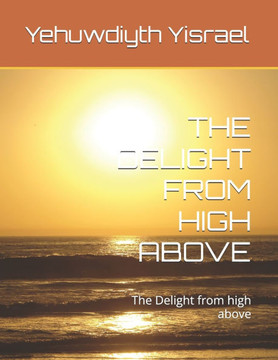 The Delight from High Above: The Delight from high above