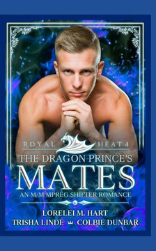The Dragon Prince's Mates: An M/M MPreg Shifter Romance
