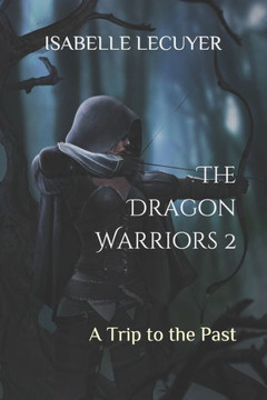 The Dragon Warriors 2: A Trip to the Past