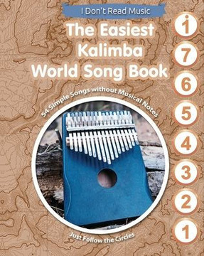 The Easiest Kalimba World Song Book: 54 Simple Songs without Musical Notes