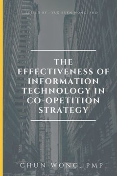 The Effectiveness of Information Technology in Co-opetition Strategy
