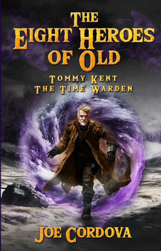 The Eight Heroes of Old Tommy Kent The Time Warden