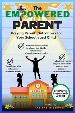 The Empowered Parent: Praying Parent: Get Victory for School-aged Child