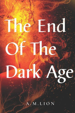 The End of The Dark Age