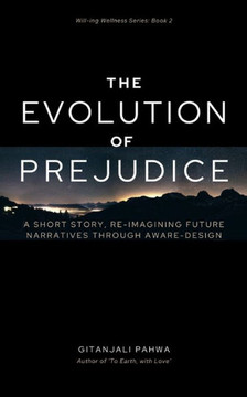 The Evolution of Prejudice: A short story of spiritual approach to social change