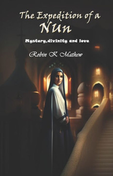 The Expedition of a Nun: Mystery Divinity and Love