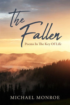 The Fallen: Poems In The Key Of Life