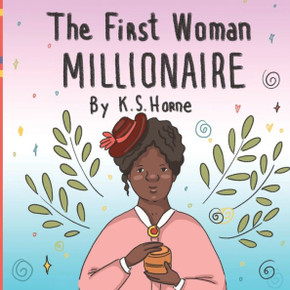 The First Woman Millionaire! (Madam CJ Walker): Black History Books 3-5