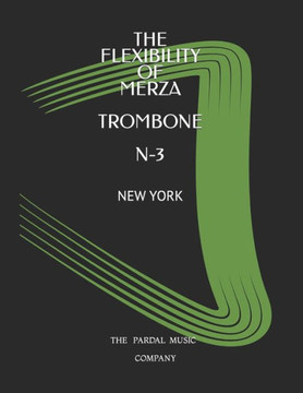 The Flexibility of Merza Trombone N-3: New York