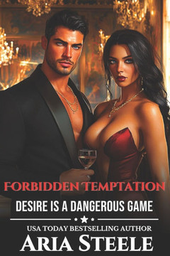 The Forbidden Temptation: Desire is a dangerous game; who will pay the price? The Forbidden Temptation: Desire is a dangerous game; who will pay the price?