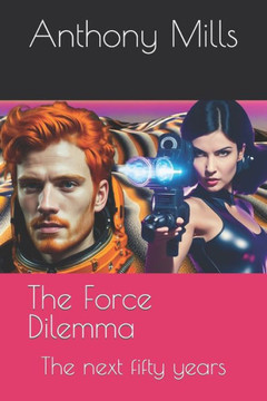 The Force Dilemma: The next fifty years