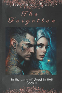 The Forgotten: In the Land of Good and Evil