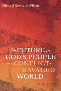 The Future for God's People in a Conflict-Ravaged World