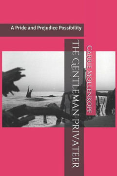 The Gentleman Privateer: A Pride and Prejudice Possibility