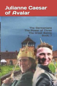 The Germanians The Power of Three The Great Battle Book: 7