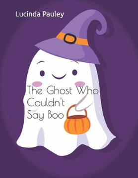 The Ghost Who Couldn't Say Boo The Ghost Who Couldn't Say Boo