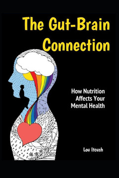 The Gut-Brain Connection: How Nutrition Affects Your Mental Health
