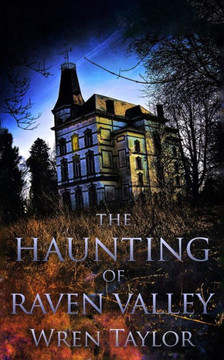 The Haunting of Raven Valley