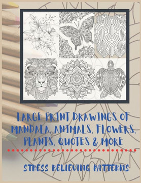 The Healing Power Of Coloring- 55 Relaxing Coloring Pages- A New Way To Relieve Stress And Anxiety & Promote Mindfulness Includes Mandalas, Plants, An