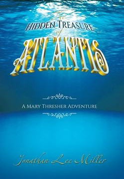 The Hidden Treasure of Atlantis: A Mary Thresher Adventure